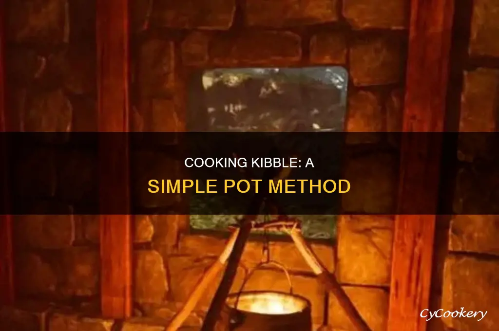 how to make kibble in cooking pot