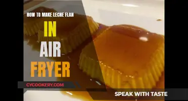 Air-Fried Leche Flan: A Quick, Easy, and Delicious Treat