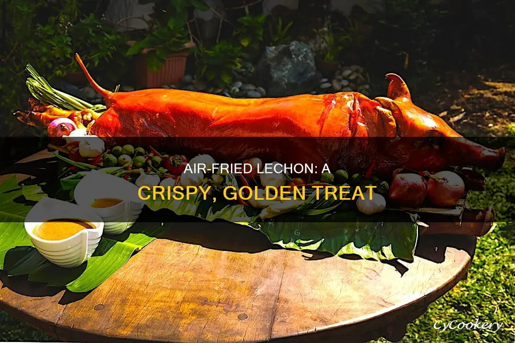 how to make lechon in air fryer