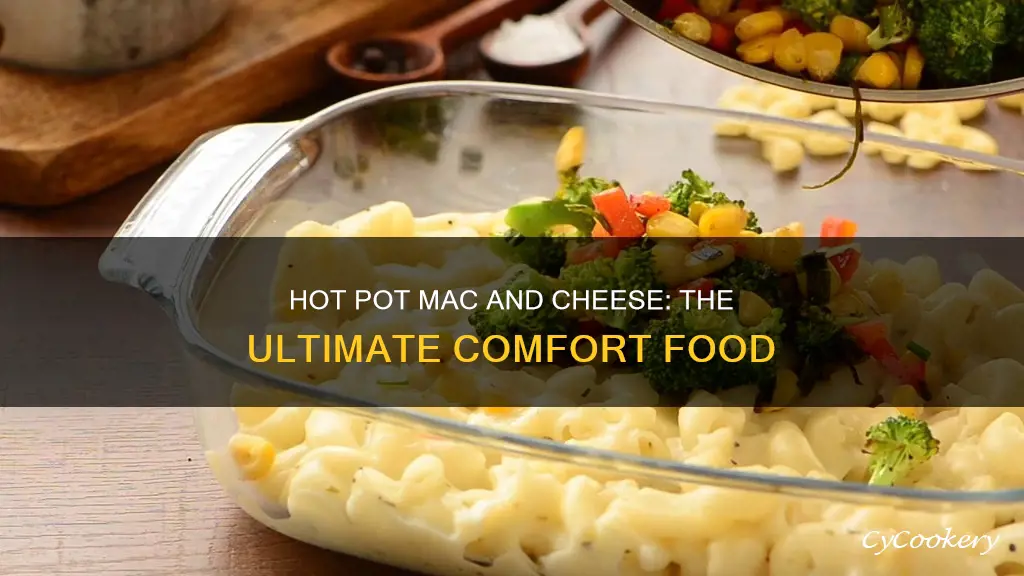 how to make mac and cheese in a hot pot