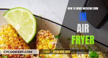 Air-Fryer Mexican Corn: Quick, Easy, and Delicious!