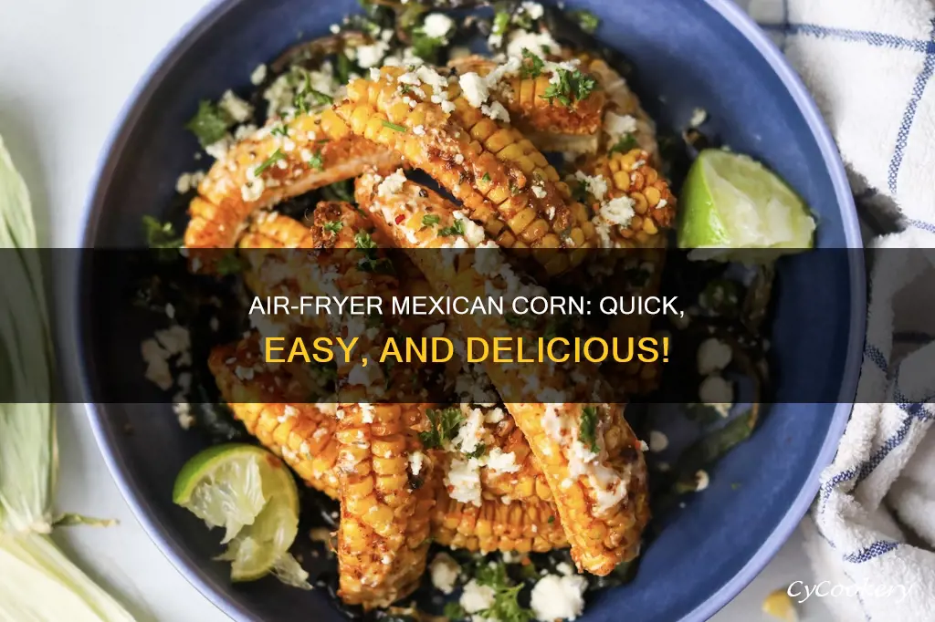 how to make mexican corn in air fryer