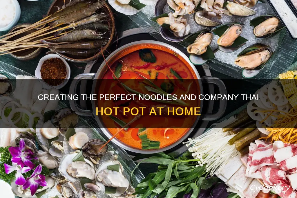 how to make noodles and company thai hot pot