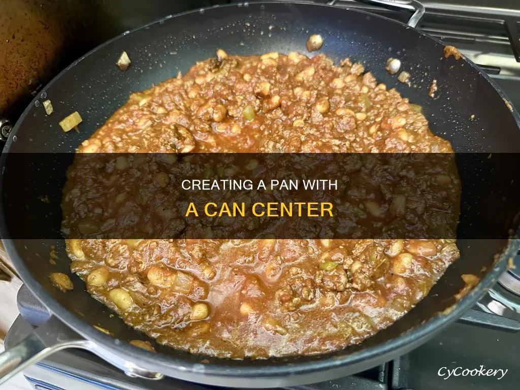 how to make pan with can in middle