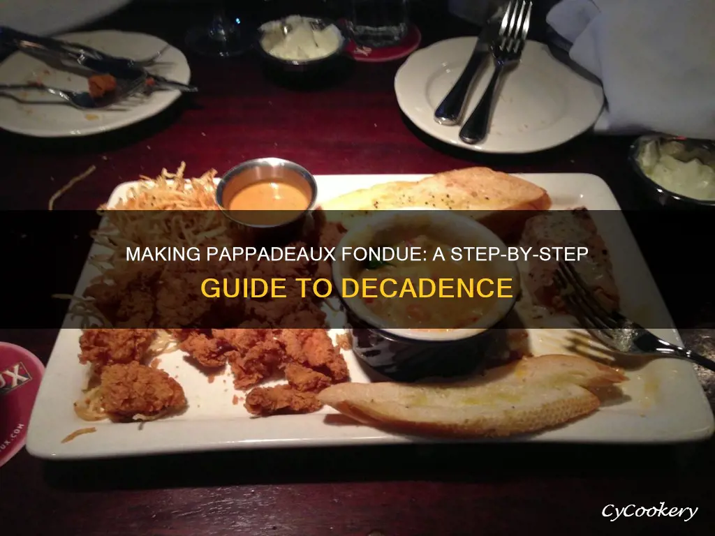 how to make pappadeaux fondue