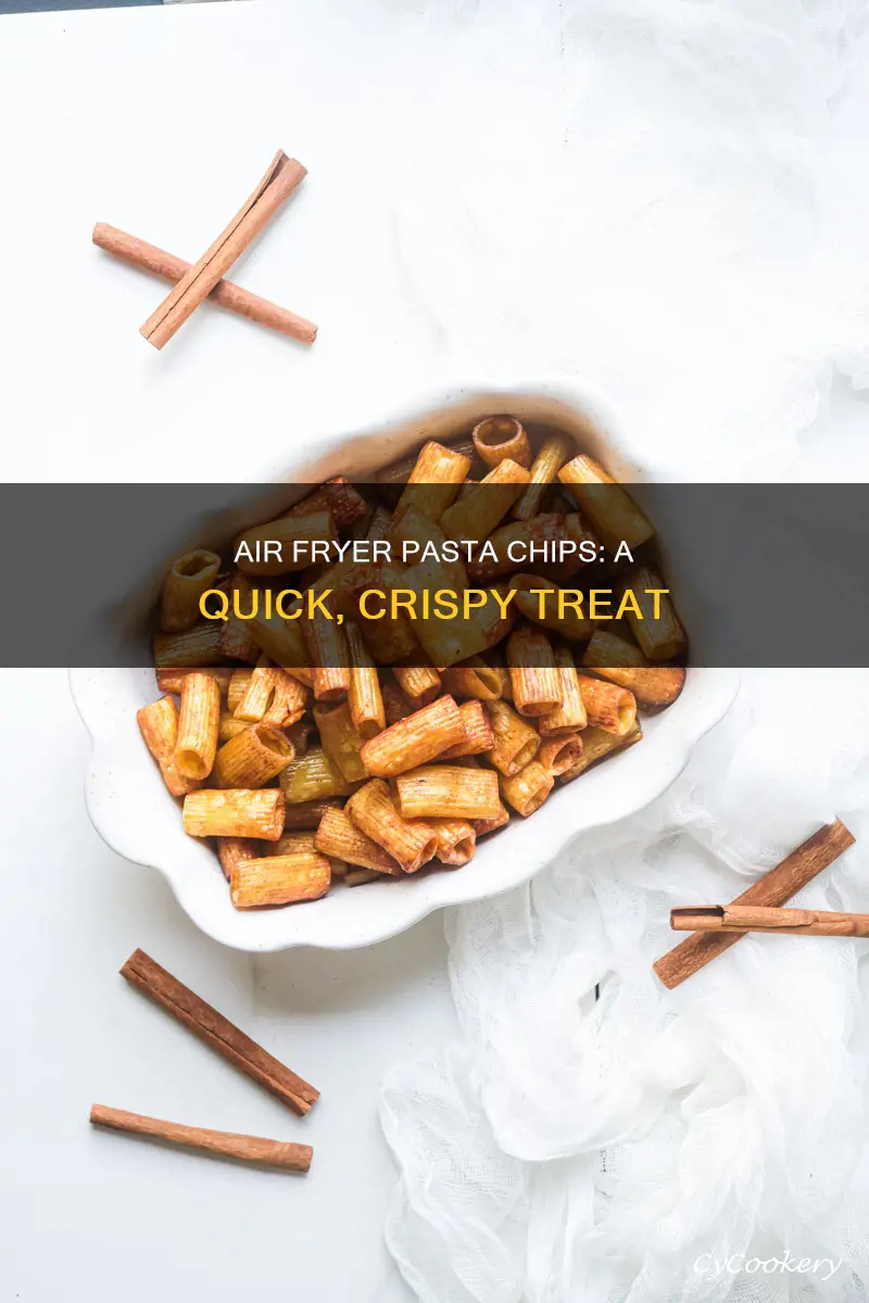 how to make pasta chips air fryer