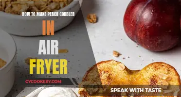 Air-Fried Peach Cobbler: A Quick, Easy Dessert