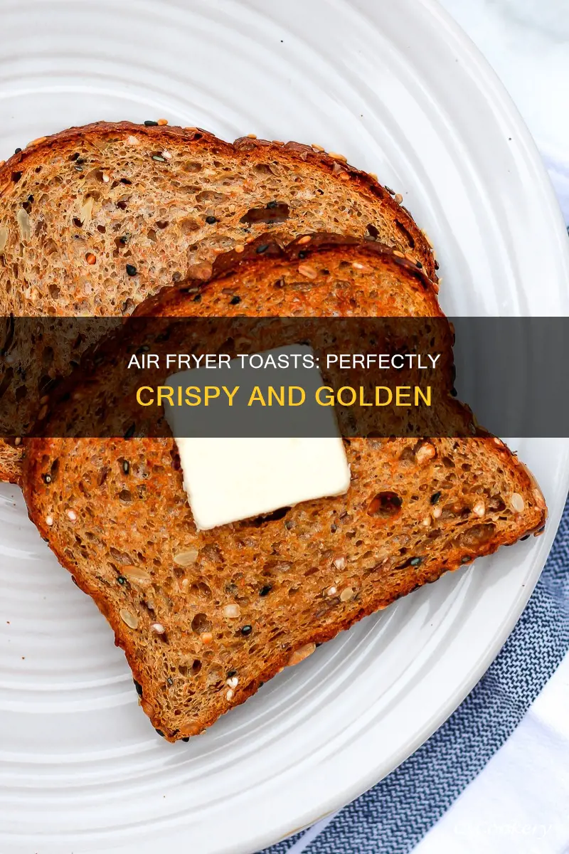 how to make perfect toast in air fryer