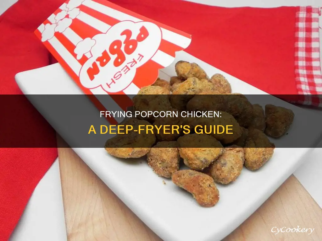 how to make popcorn chicken in a deep fryer