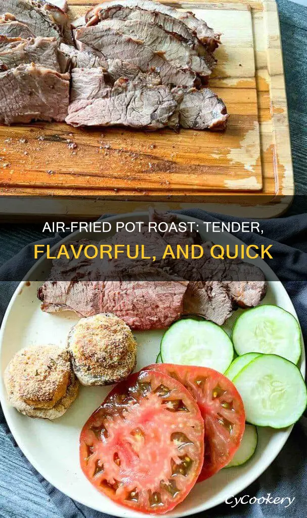 how to make pot roast in air fryer