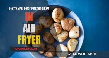 Make Crispy Roast Potatoes in Your Air Fryer