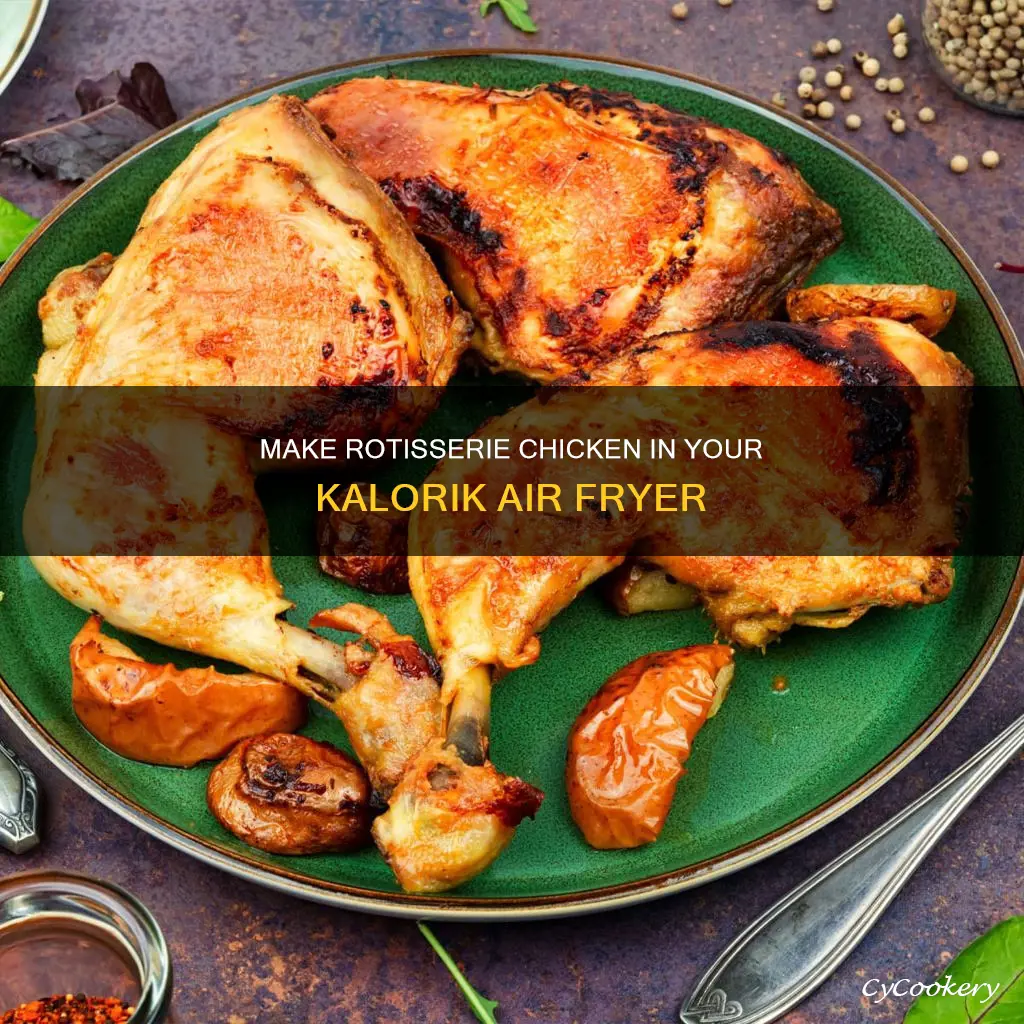 how to make rotisserie chicken in kalorik air fryer