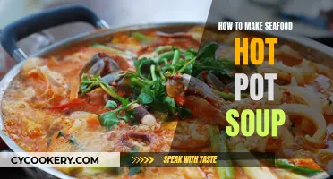 Seafood Hot Pot Soup: A Hearty and Healthy Comfort Food