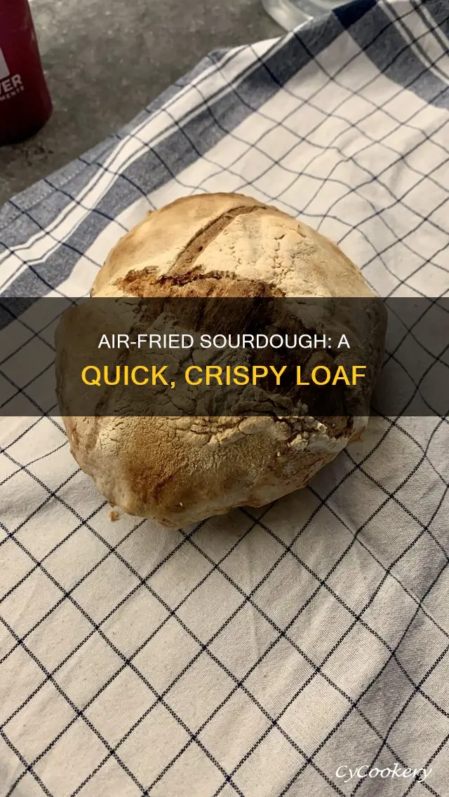 how to make sourdough bread in air fryer