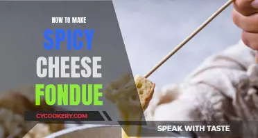 Cheese Fondue: Spicy, Melty, and Delicious