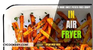 Making Sweet Potato Fries Crispy in Your Air Fryer