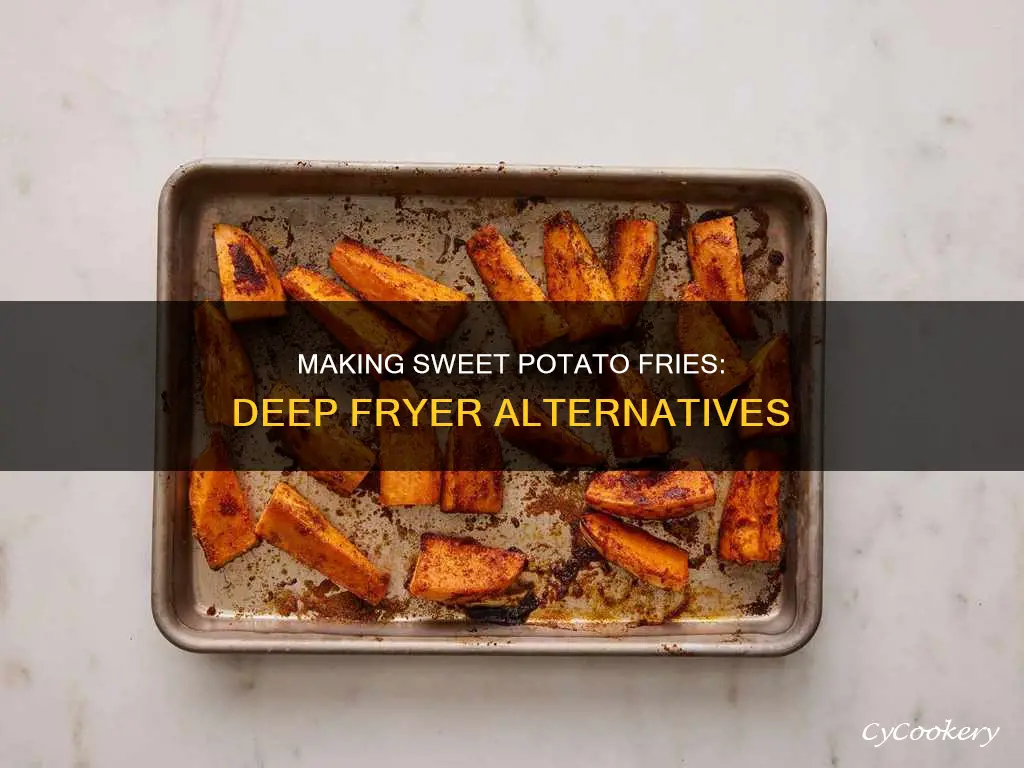 how to make sweet potato fries without a deep fryer