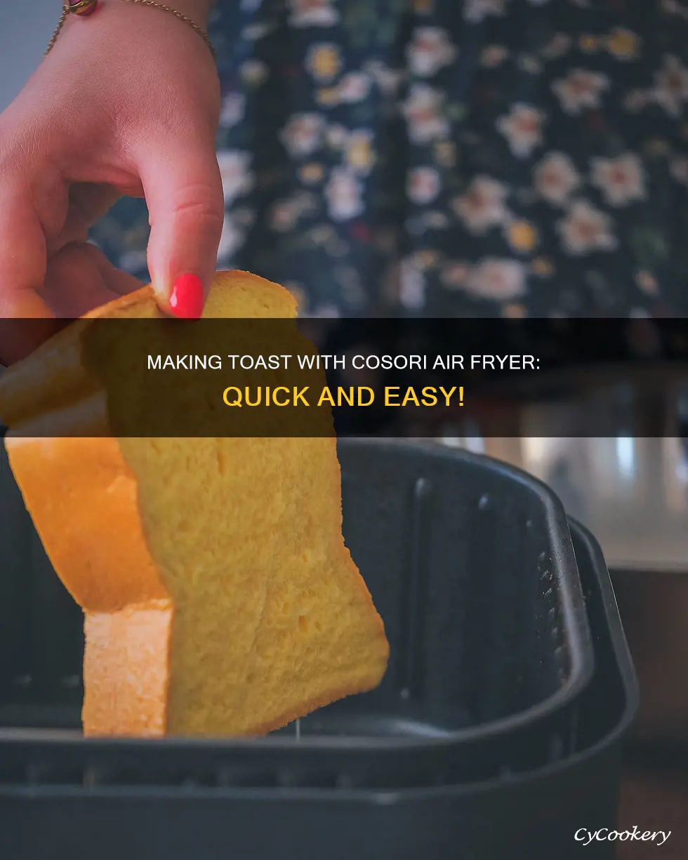 how to make toast in cosori air fryer