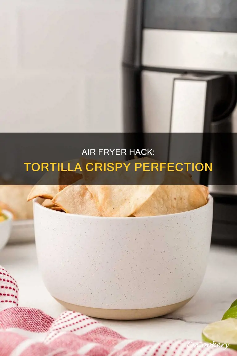 how to make tortilla crispy in air fryer