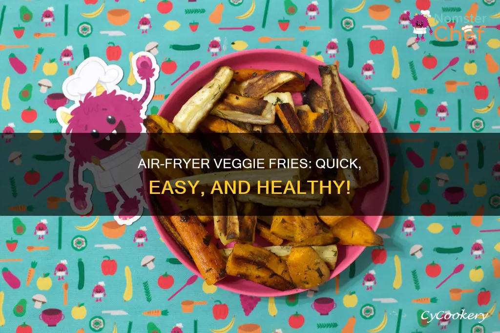 how to make veggie fries in air fryer