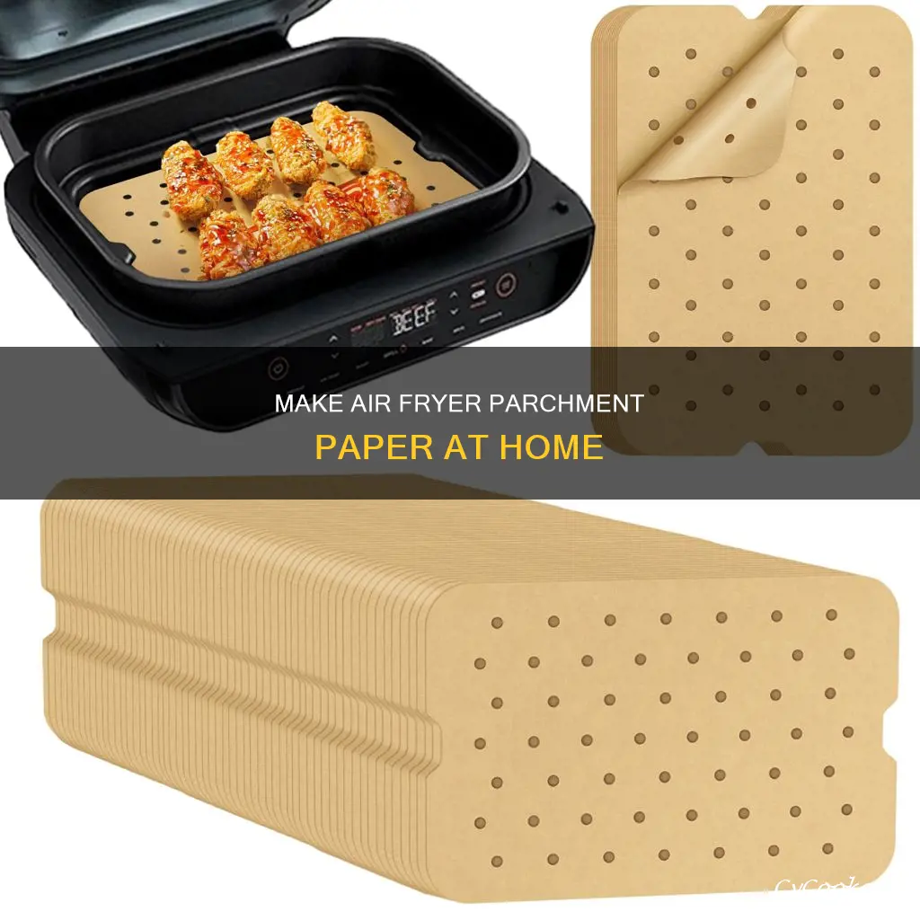 how to make your own air fryer parchment paper