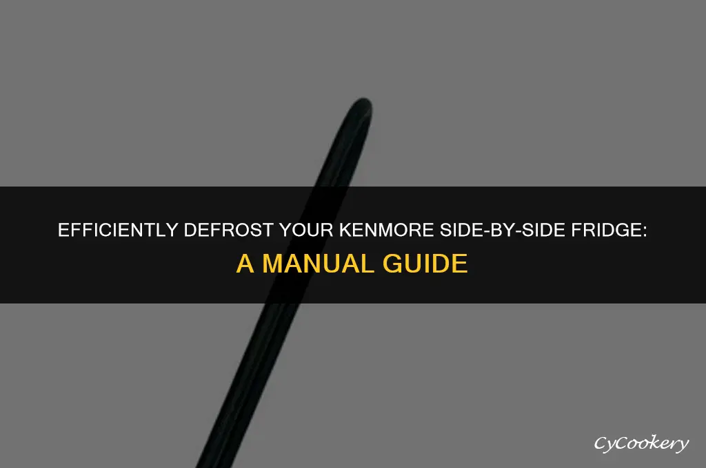 how to manually defrost kenmore side by side refrigerator