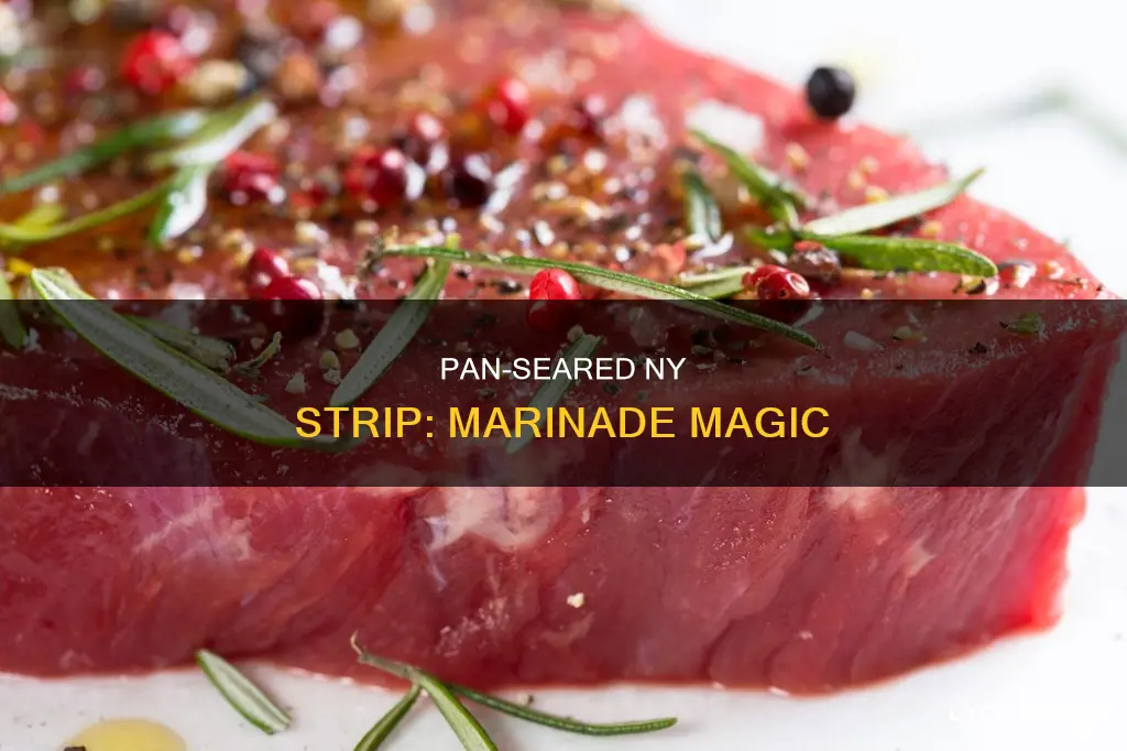 how to marinade ny strip for pan searing