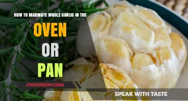 Garlic Connoisseur: Marinating Whole Bulbs, Oven or Pan?