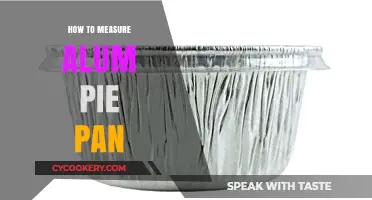Measuring an Alum Pie Pan: Tips and Tricks