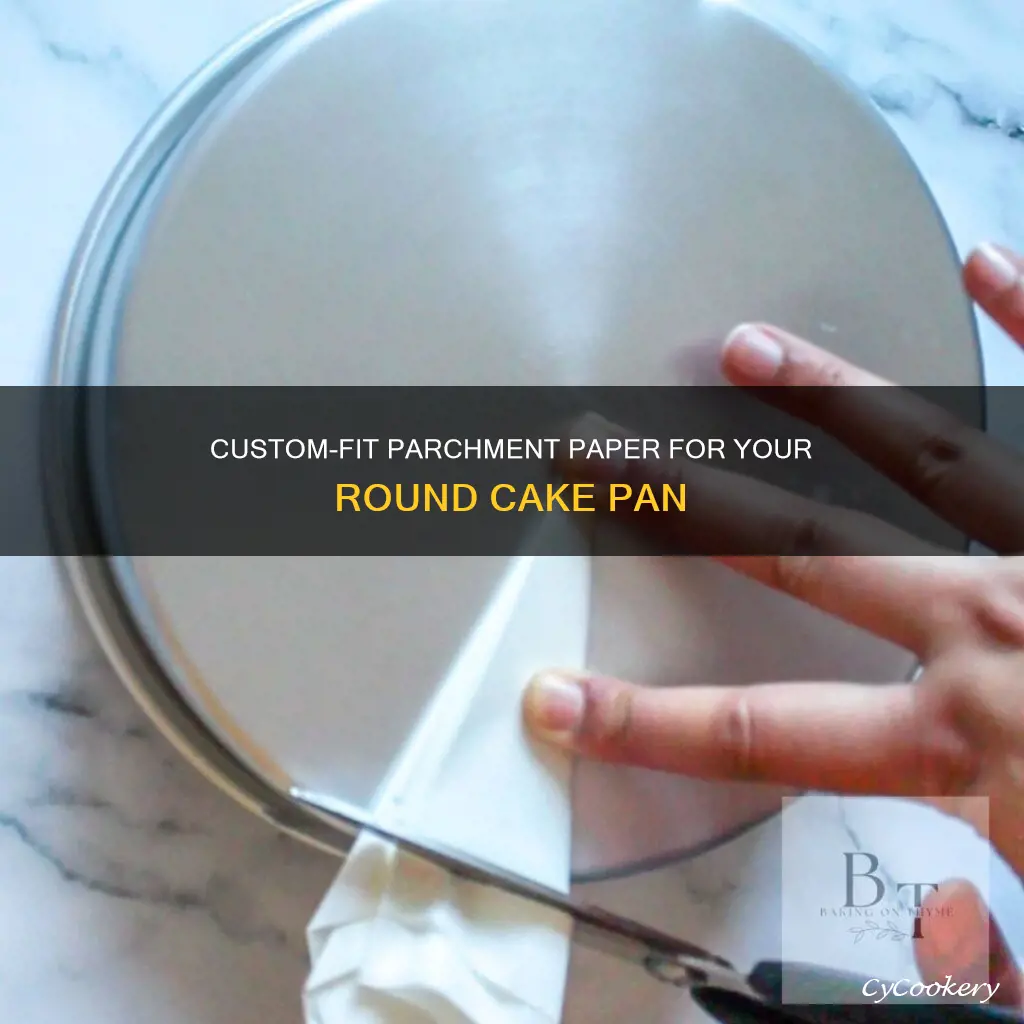 how to measure parchment paper for a round cakr pan
