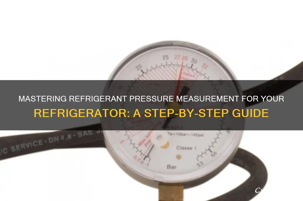 how to measure refrigerant pressure on refrigerator