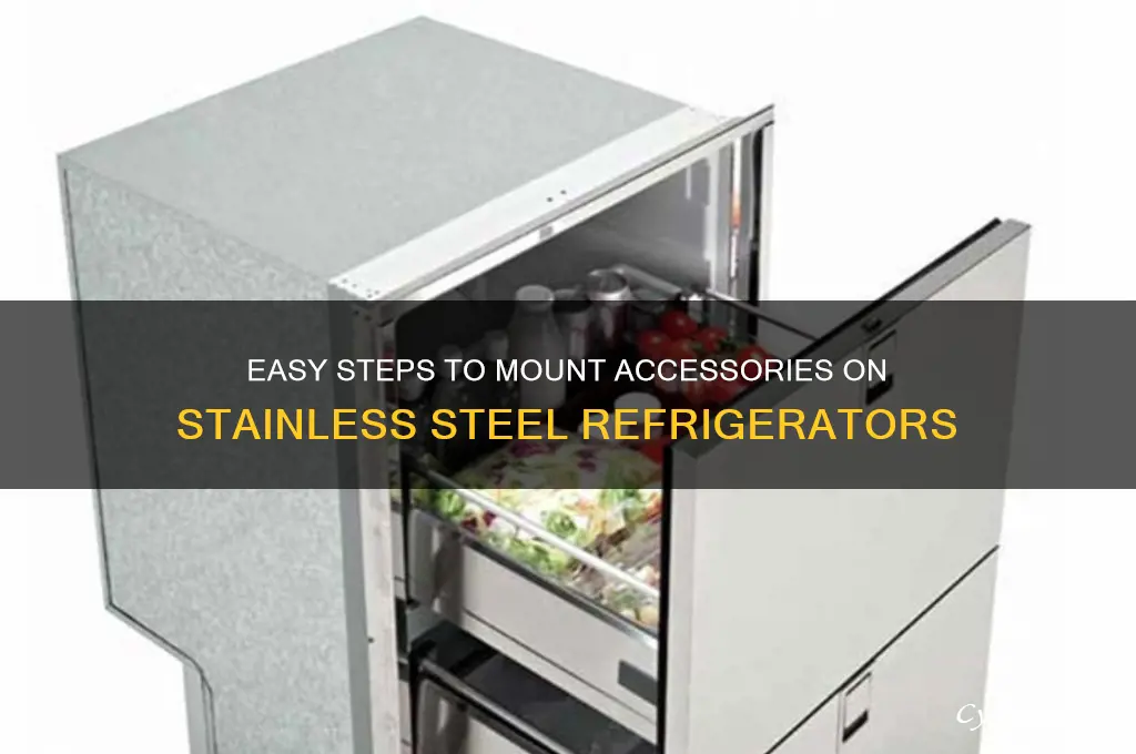 how to mount on stainless steal refrigerator