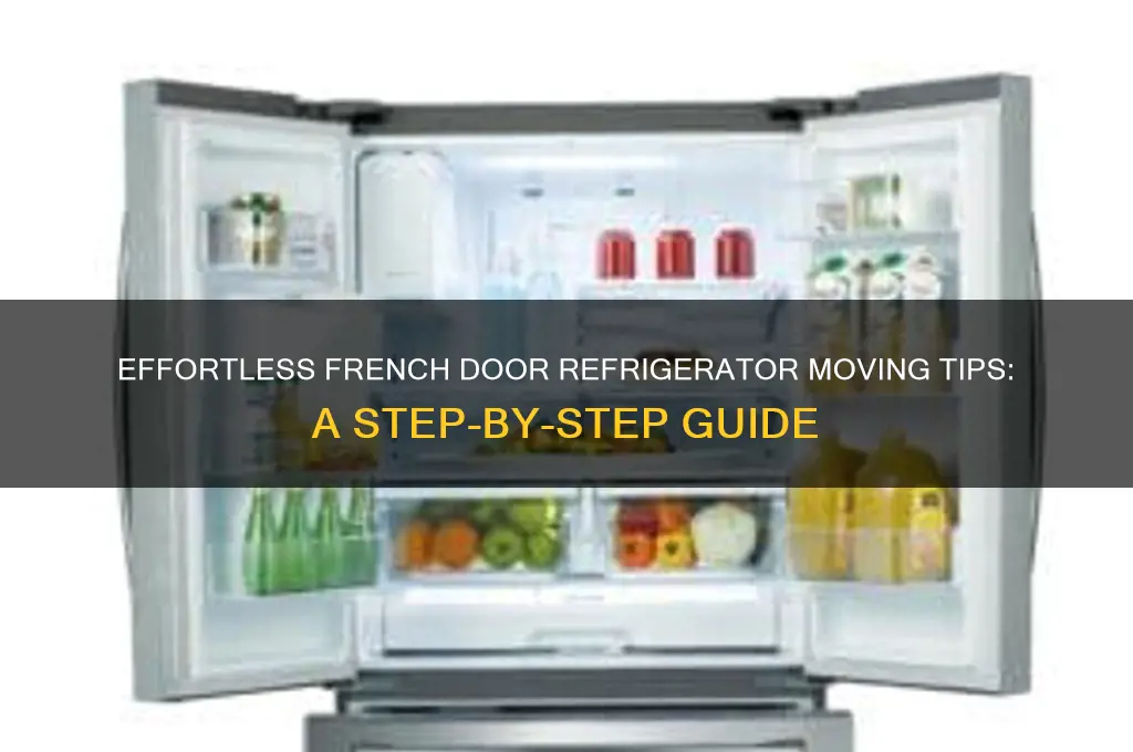 how to move a french door refrigerator