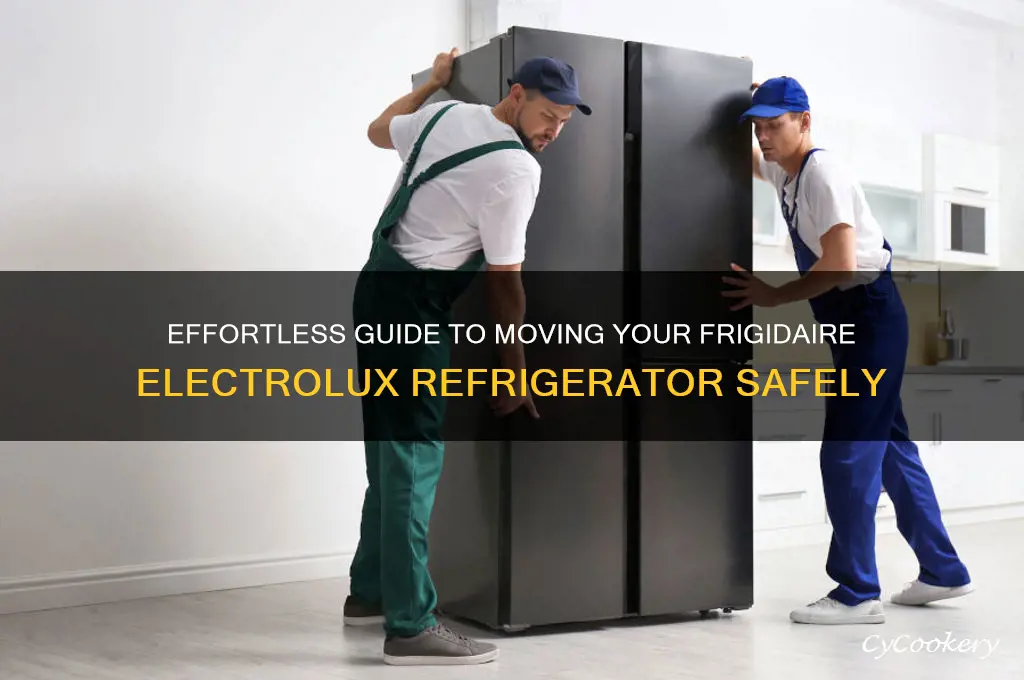 how to move a frigidaire electrolux refrigerator