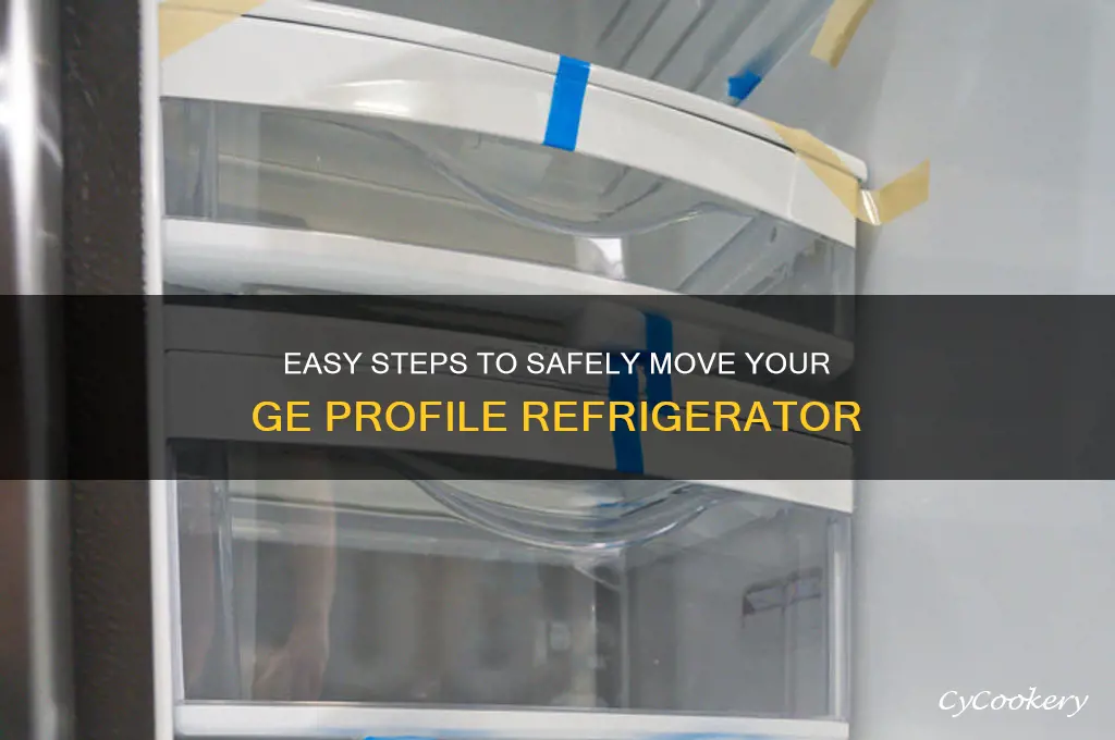 how to move a ge profile refrigerator