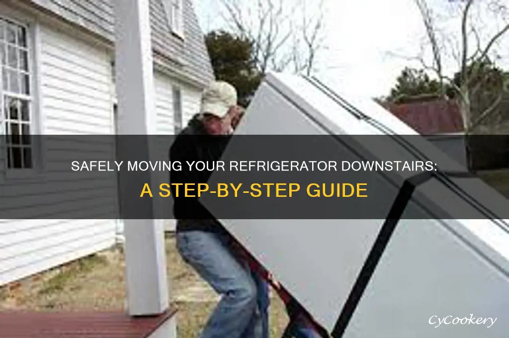 how to move a refrigerator downstairs safely