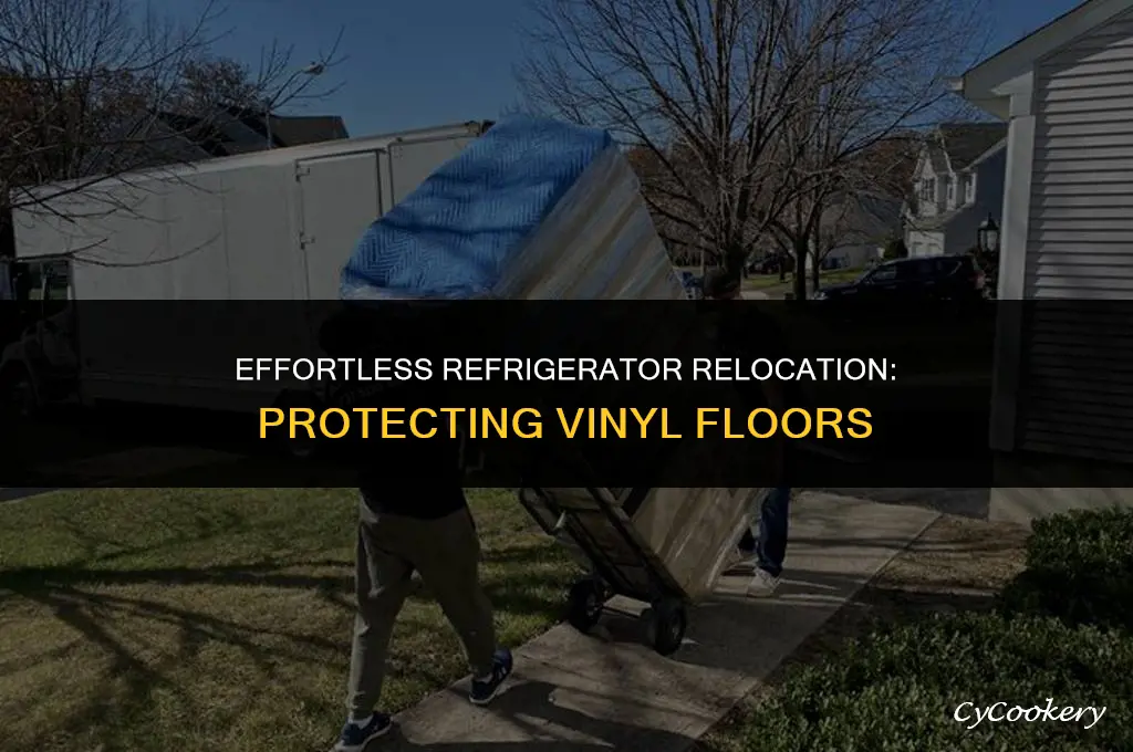 how to move a refrigerator on vinyl flooring