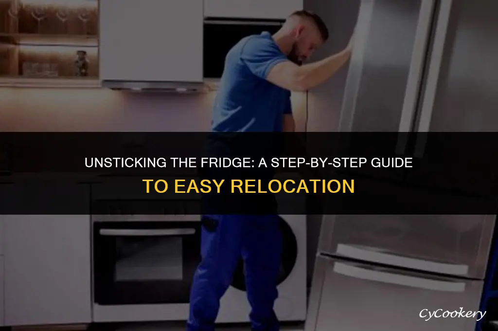 how to move a refrigerator that is stuck