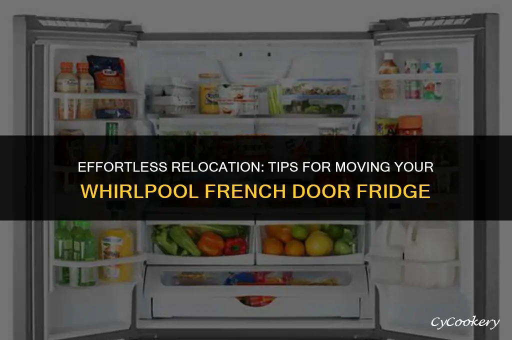 how to move a whirlpool french door refrigerator