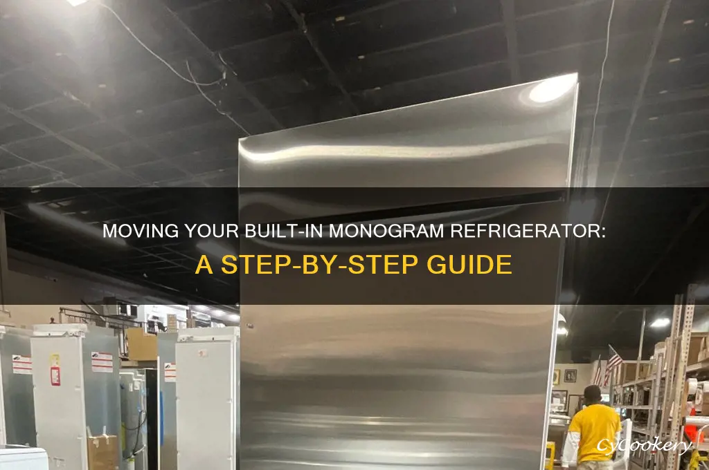 how to move built in monogram refrigerator