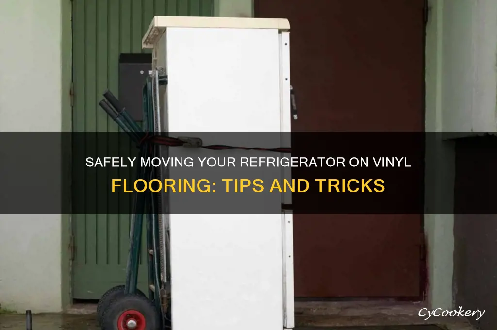 how to move refrigerator on vinyl floor
