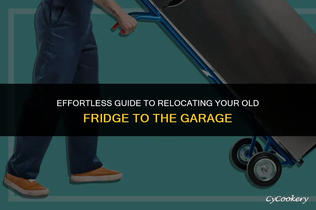 how to move the old refrigerator to garage