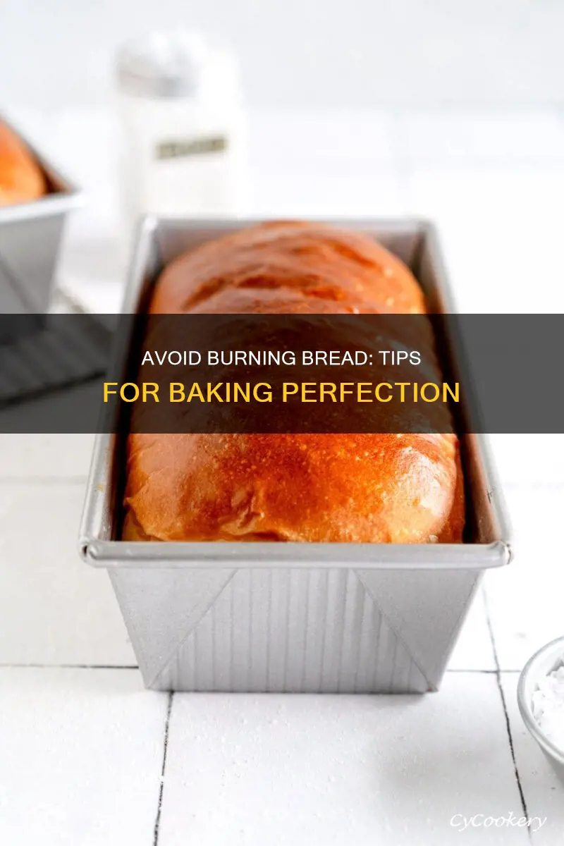 how to not burn bread in a bread pan