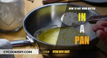 Butter Burning Blues: Tips for Perfect Pan Cooking