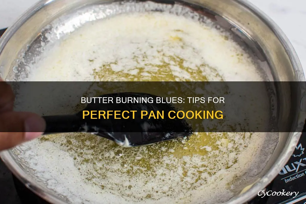 how to not burn butter in a pan