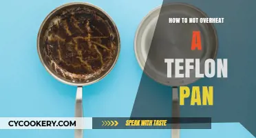 Avoid Overheating Your Teflon Pan: Quick Tips
