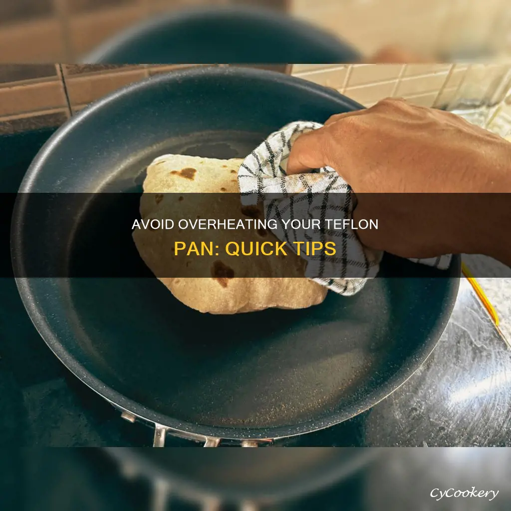 how to not overheat a teflon pan