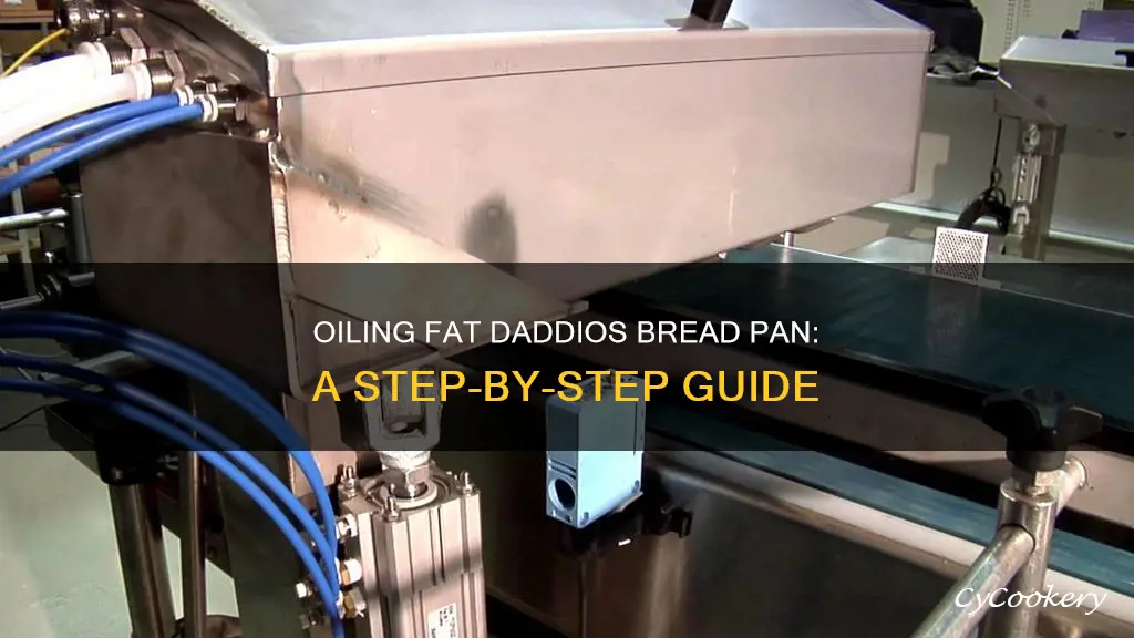 how to oil fat daddios bread pan