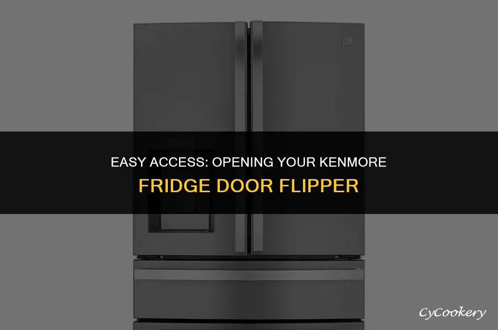 how to open a kenmore refrigerator door flipper