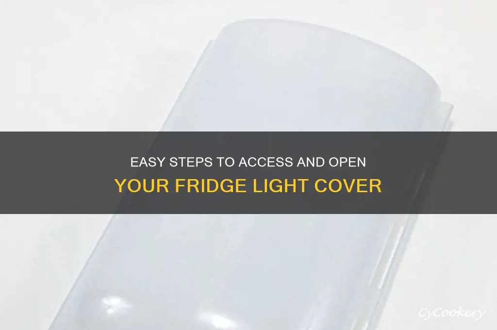 how to open the refrigerator light cover